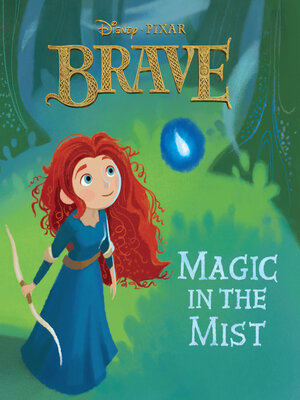 cover image of Magic in the Mist (Disney/Pixar Brave)